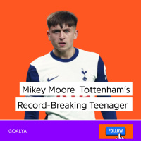 Mikey Moore: Tottenhams Record-Breaking Teenager Taking the Football World by Storm
