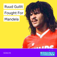 Ruud Gullit’s Fight for Mandela | Football’s Role in Social Change