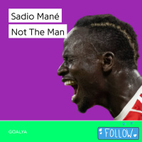 Sadio Mané Not The Man | Bayern Munich