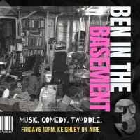 Ben In The Basement - Show 3 (April 30th)