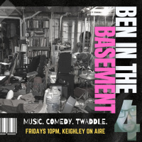 Ben In The Basement - Show 4 (May 7th)