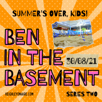 Ben In The Basement - August 30th