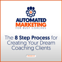 2: Creating Your Dream Coaching Clients