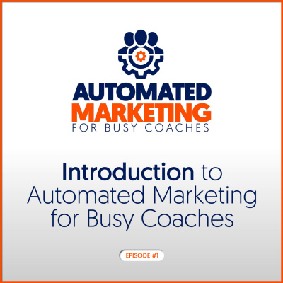 Automated Marketing For Busy Coaches With Chris Koehl