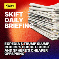 Expedias Trump Slump, Choices Budget Boost and Sphere’s Cheaper Offspring