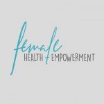 Female Health + Empowerment Podcast