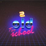 2oldforschool