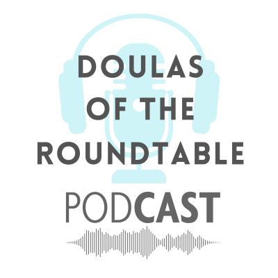 Doulas Of The Roundtable