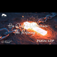 His Work of Deliverance: The Refining Fire