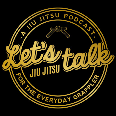 Lets Talk Jiu Jitsu Podcast