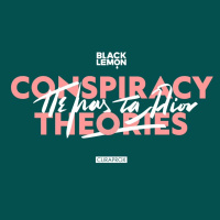 Conspiracy Theories / PMTL Quarantine Edition