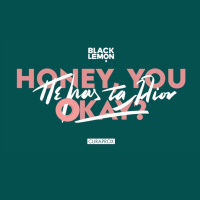 Honey, you OK? | PMTL Quarantine Edition