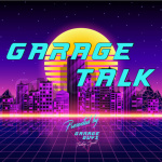 Garage Talk