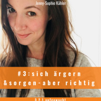 #3 Sich Ärgern amp Sorgen machen-aber so richtig