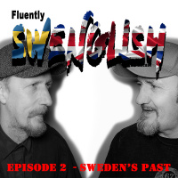 Episode 2 - Swedens Past