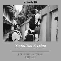 NostaGILA Zaman Sekolah