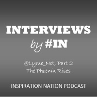 Interviews by IN @Lyme_Not, Part 2