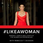#likeawoman: Mindset, Habits And Lifestyle For Women Entrepreneurs