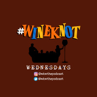 Episode 97: #WineKnotImpress