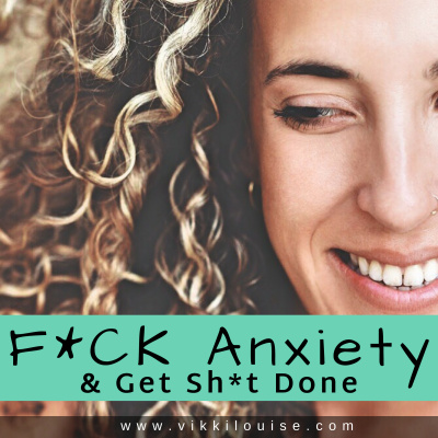 F*ck Anxiety  Get Sh*t Done