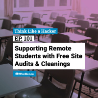 Episode 101: Supporting Remote Students with Free Site Audits  Cleanings