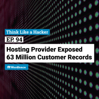 Episode 94: Hosting Provider Exposed 63 Million Customer Records