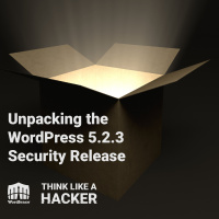 Episode 44: Unpacking the WordPress 5.2.3 Security Release