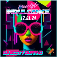Freestyle Indulgence 12.01.24 - Dj Scott Durand - New amp Classic Freestyle Mix