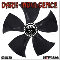 Dark Indulgence 03.01.20 Industrial EBM amp Synthpop Mixshow by Dj Scott Durand : djscottdurand.com