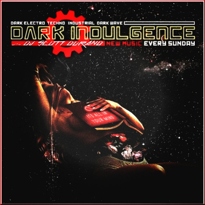 Dark Indulgence Industrial | Ebm  Synthpop Mixshow