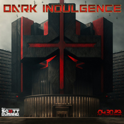 Dark Indulgence Industrial | Ebm  Synthpop Mixshow