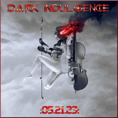 Dark Indulgence Industrial | Ebm  Synthpop Mixshow