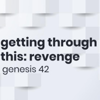 Getting Through This: Revenge