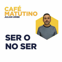 Ser o no ser - Julián Uribe