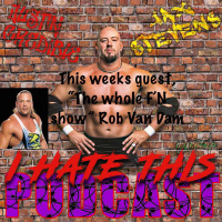 3: I Hate This Podcast-Rob Van Dam