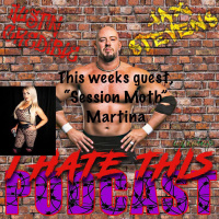 1: I Hate This Podcast-Session Moth Martina
