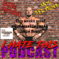 2: I Hate This Podcast-Jason Powell