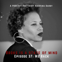 Episode 37: We Back