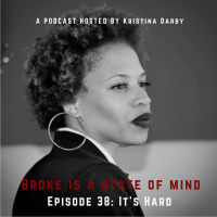 Episode 38: It’s Hard