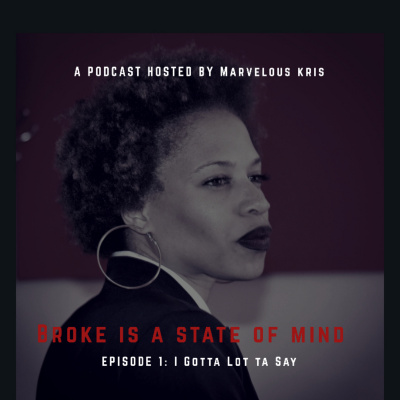 Broke Is A State Of Mind