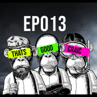 Shame - EP013 - Thats Good Craic - That Sober Life