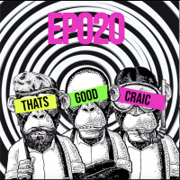 The Truth About Drugs? - EP020 - Thats Good Craic - That Sober Life