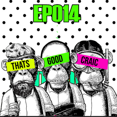 The Thats Good Craic Podcast