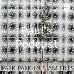 Pauls Podcast