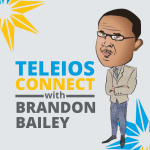 Teleios Connect With Brandon Bailey
