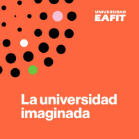 La universidad imaginada / Tecnología y seres humanos: transformarnos para vivir mejor