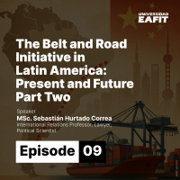 Global Issued Explained: The Belt and Road Initiative in Latin America: Present and Future (Part II)