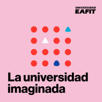 La universidad imaginada / ¿Por qué eso de las humanidades en la educación?
