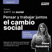 EAFIT es social: Pensar y trabajar juntos el cambio social