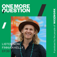Finnian Kelly: Build a movement – something bigger than a brand